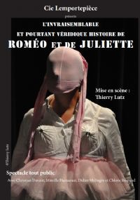 L’invraisemblable et pourtant véridique histoire  de Roméo et de Juliette. Du 7 au 15 octobre 2016 à Pau. Pyrenees-Atlantiques.  20H30